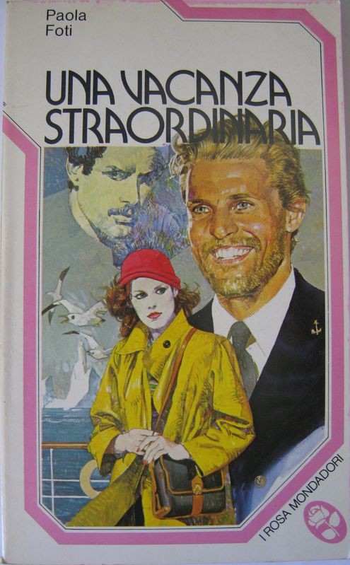 Una vacanza straordinaria,Paola Foti,Mondadori