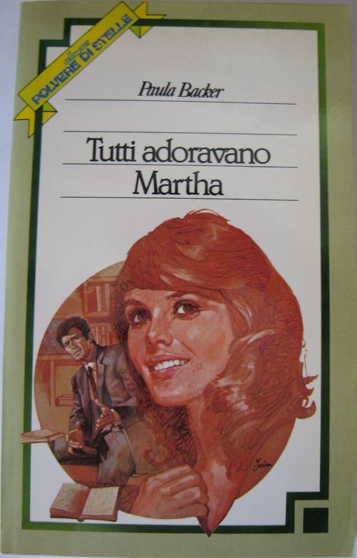 Tutti adoravano Martha,Paula Backer,Omnia