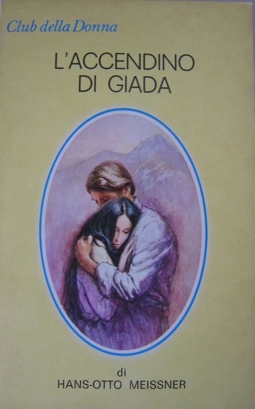 L'accendino di Giada,HANS-OTTO MEISSNER,Cino del Duca