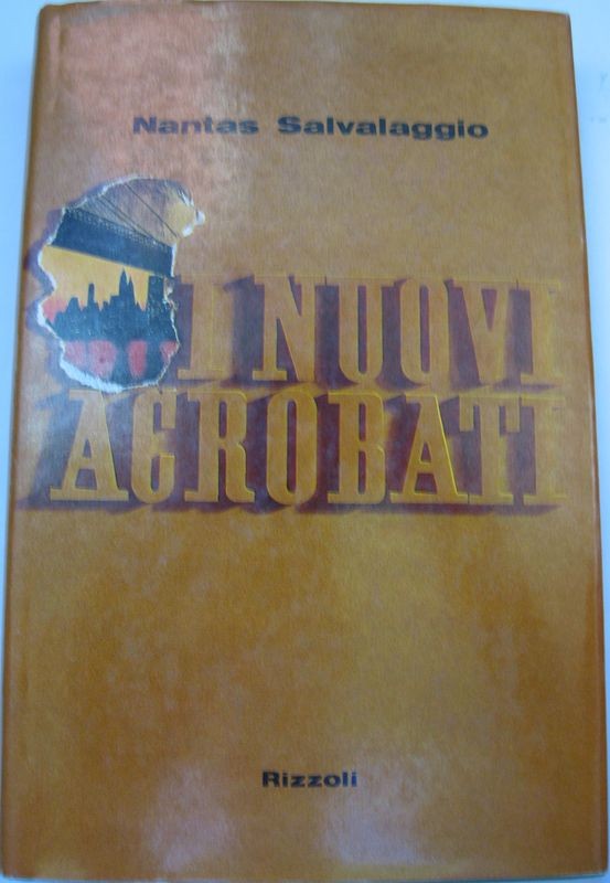 I nuovi acrobati,Nantas Salvalaggio,Rizzoli