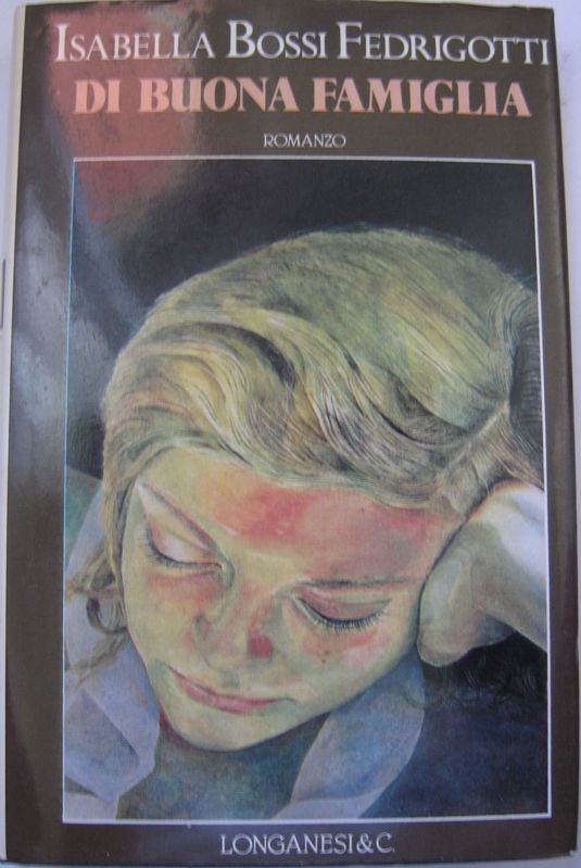 Di buona famiglia,Isabella Bossi Fedrigotti,Longanesi & C.