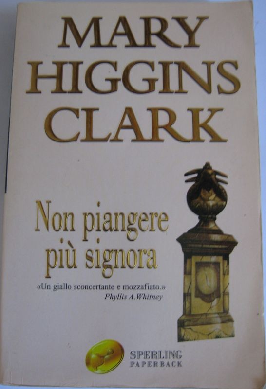 Non piangere più signora,Mary Higgins Clark,Sperling&Kupfer