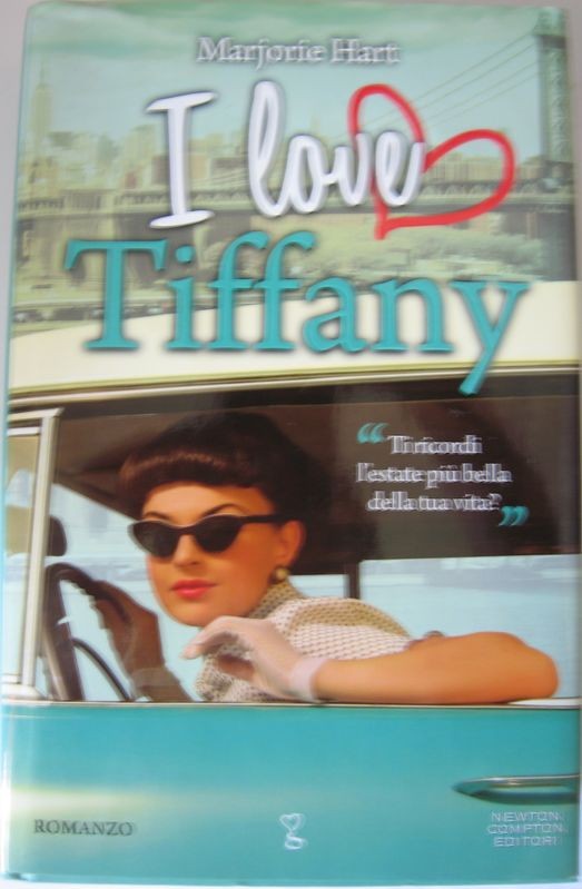 I love Tiffany,Marjorie Hart,Newton Compton