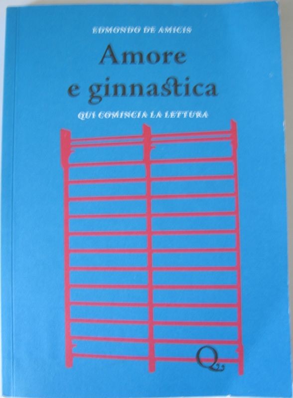 Amore e ginnastica,Edmondo De Amicis,Grafiche Castello