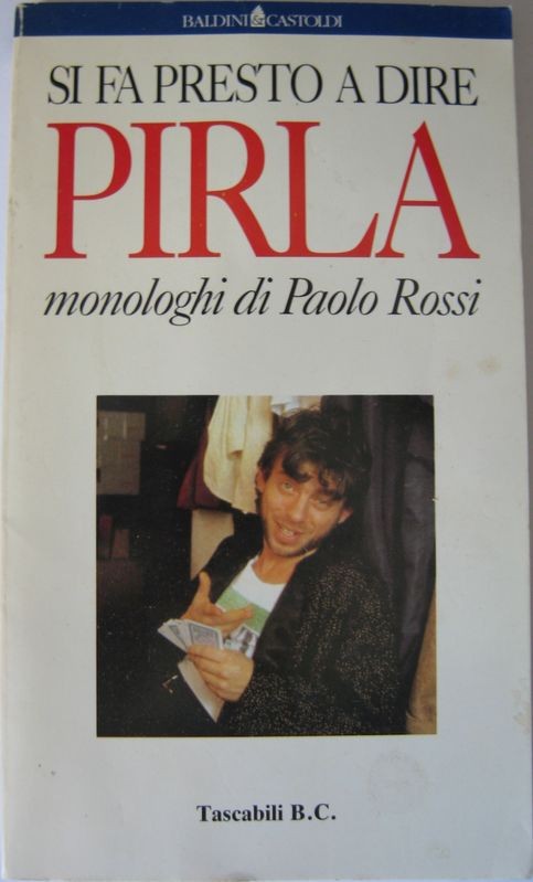 Si fa presto a dire pirla,Paolo Rossi,Baldini&Castolid