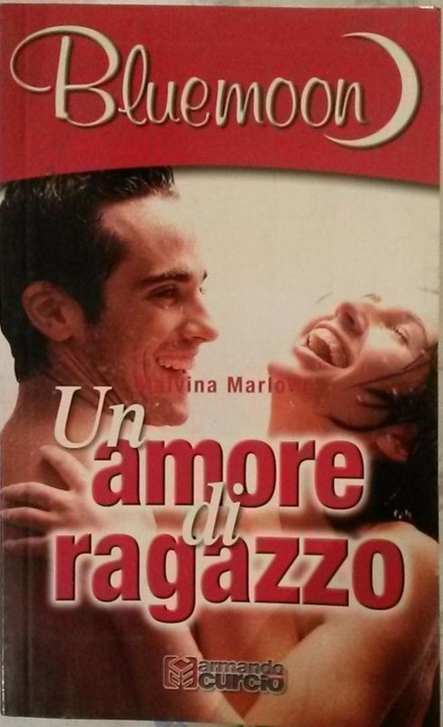 Un amore di ragazzo,Malvina Marlowe,Armando Curcio Editore