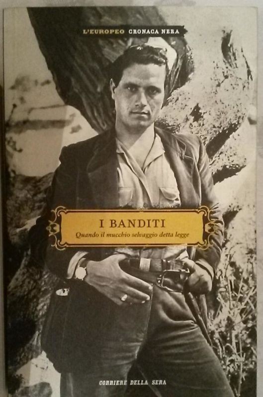 I BANDITI,Autori Vari,Corriere della sera