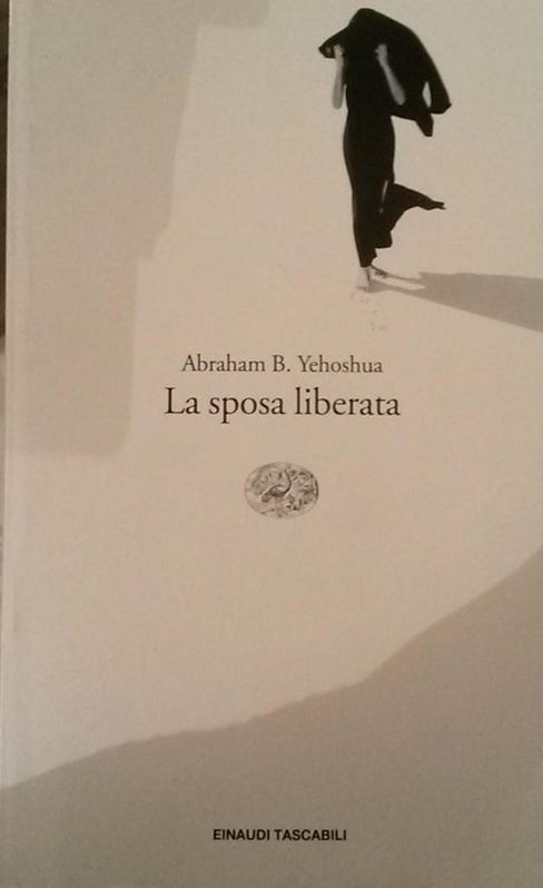 La sposa liberata,Abraham B.Yehoshua,Giulio Einaudi Editore
