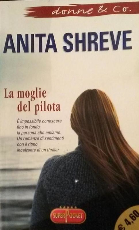 La moglie del pilota,Anita Shreve,Superpocket su licenza Adriano Salani Editore