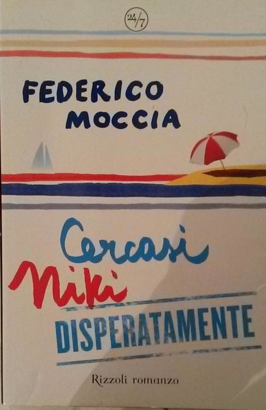 Cercasi niki disperatamente,Federico Moccia,Rizzoli 