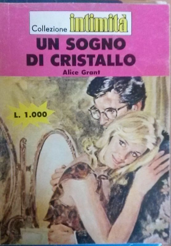 UN SOGNO DI CRISTALLO,Alice Grant,Cino del Duca