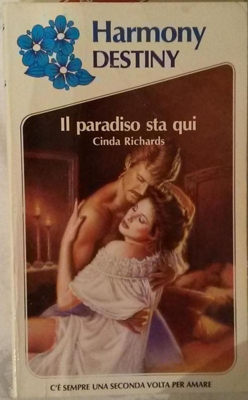 Il paradiso sta qui,Cinda Richards,Harlequin Mondadori