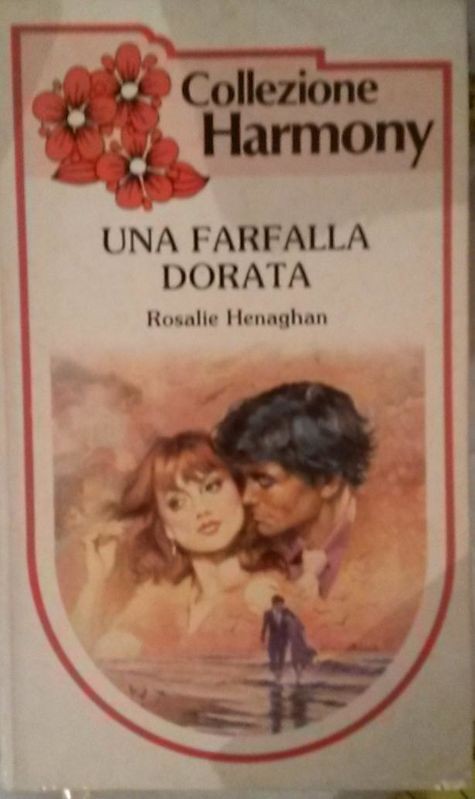 UNA FARFALLA DORATA,Rosalie Henagham,Harlequin Mondadori