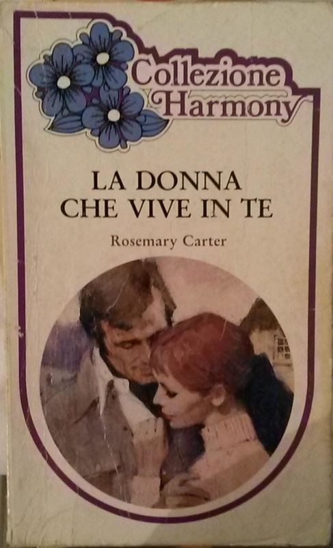 LA DONNA CHE VIVE IN TE,Rosemary Altea,Harlequin Mondadori