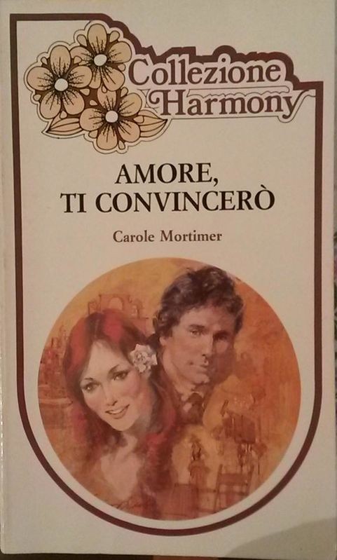 AMORE, TI CONVINCERO',Carole Mortimer,Harlequin Mondadori