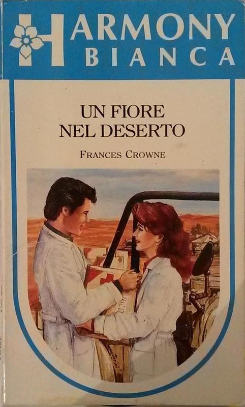 UN FIORE NEL DESERTO,Frances Crowne,Harlequin Mondadori