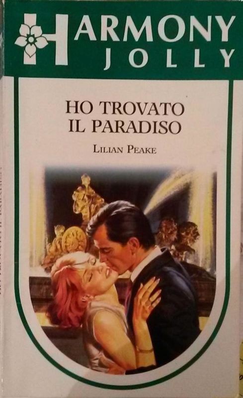 HO TROVATO IL PARADISO,Lilian Peake,Harlequin Mondadori