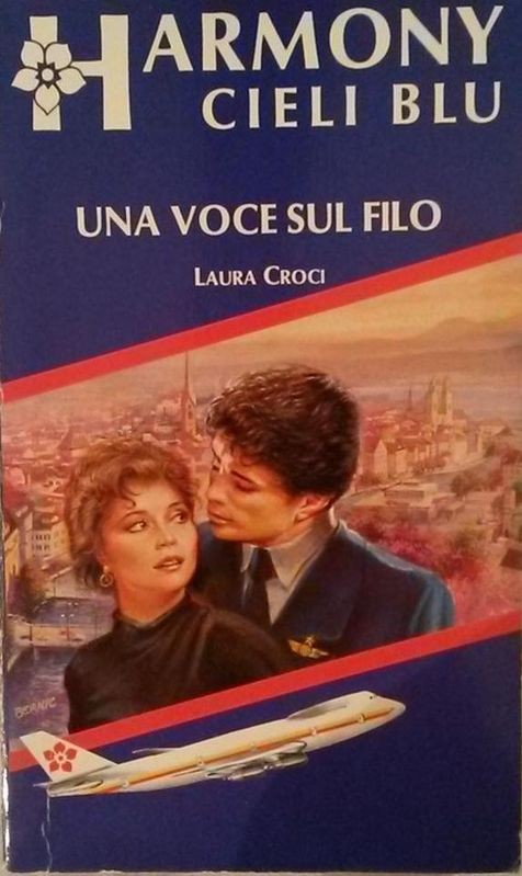 UNA VOCE SUL FILO,Laura Croci,Harlequin Mondadori
