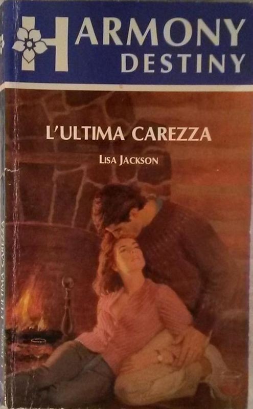 L'ULTIMA CAREZZA,Lia Jackson,Harlequin Mondadori