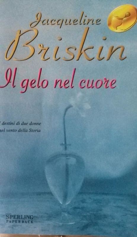 Il gelo nel cuore,Jacqueline Briskin,Sperling & Kupfer editori