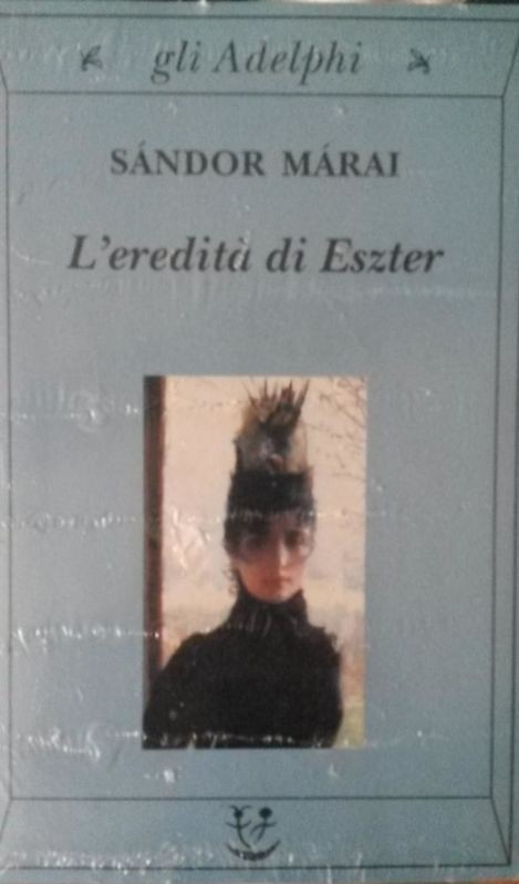 L'eredità di Eszter,Sandor Marai,Adelphi