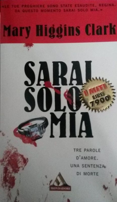 SARAI SOLO MIA,Mary Higgins Clark,Arnoldo Mondadori Editore