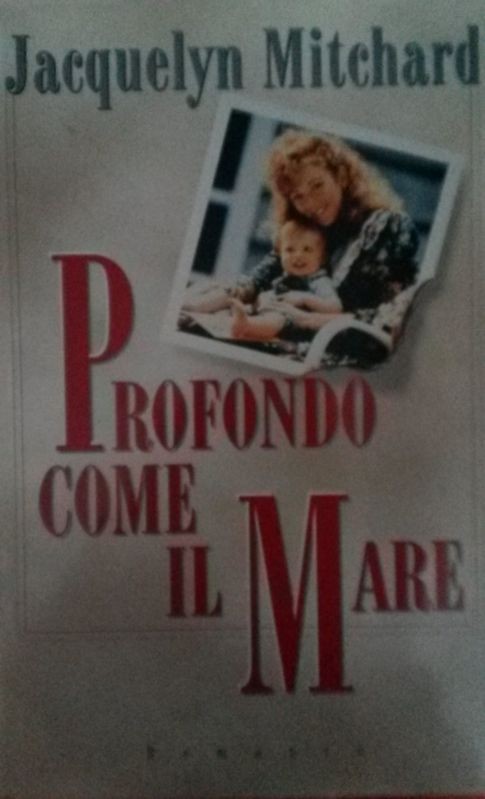 PROFONDO COME IL MARE,Jacquelyn Mitchard,CDE su licenza Sperling & Kupfer editori