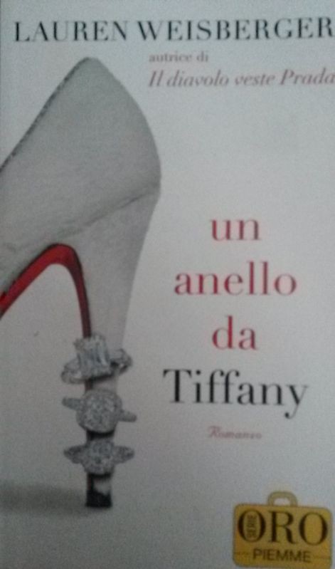 un anello da Tiffany,Lauren Weisberger,PIEMME