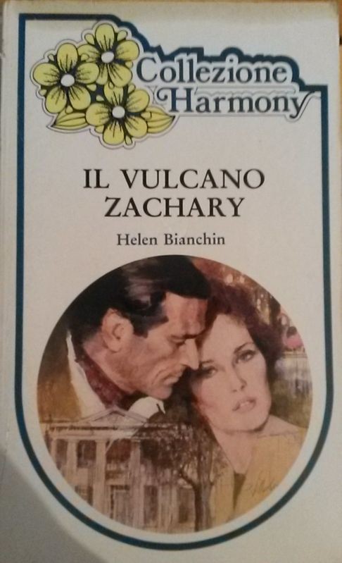 IL VULCANO ZACHARY,Helen Bianchin,Harlequin Mondadori