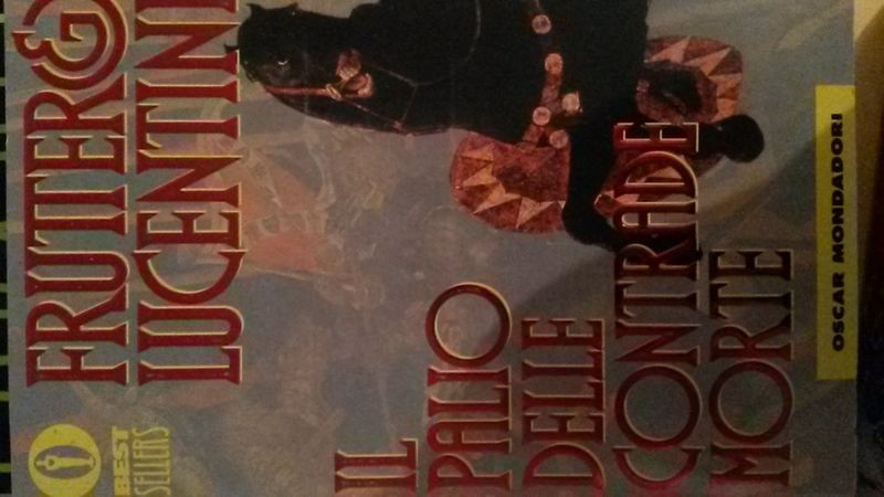 IL PALIO DELLE CONTRADE MORTE,Frutter & Lucentini,Arnoldo Mondadori Editore