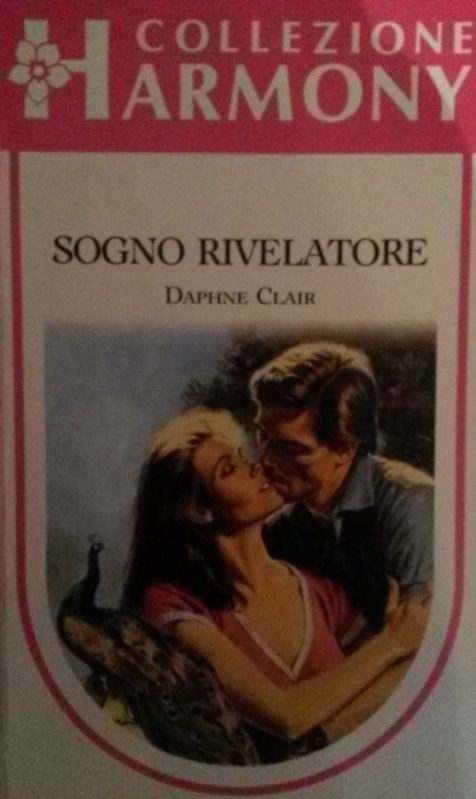 SOGNO RIVELATORE,Daphne Claire,Harlequin Mondadori