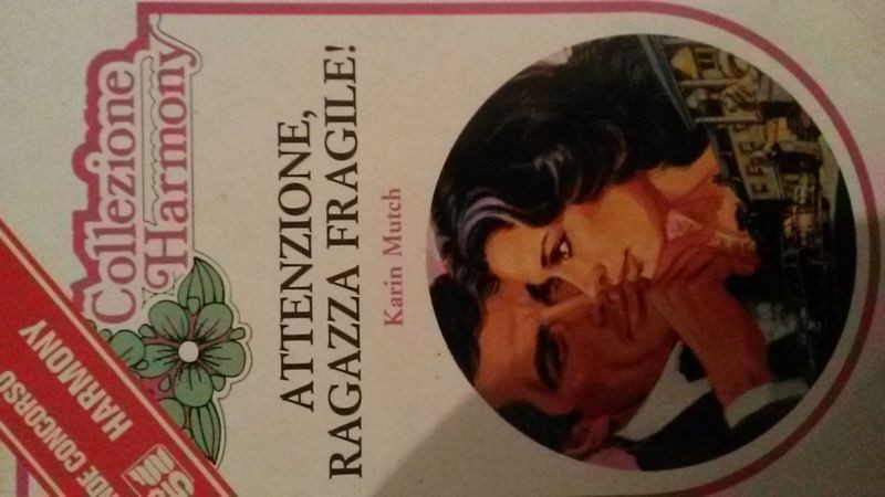 ATTENZIONE, RAGAZZA FRAGILE!,Karin Mutch,Harlequin Mondadori