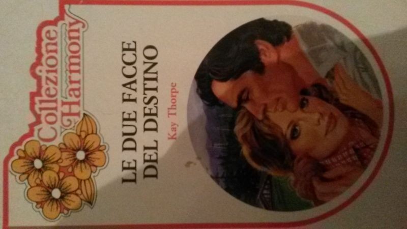 LE DUE FACCE DEL DESTINO,Kay Thorpe,Harlequin Mondadori