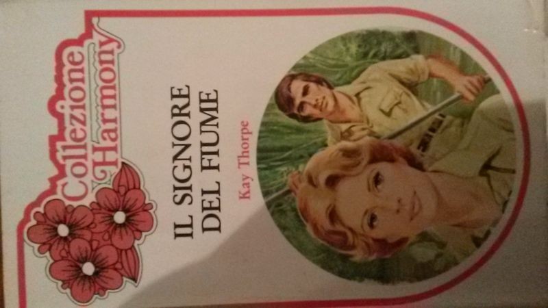 IL SIGNORE DEL FIUME,Kay Thorpe,Harlequin Mondadori