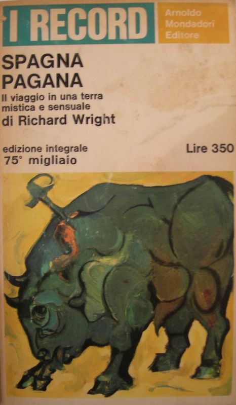 Spagna pagana,Richard Wright,Mondadori