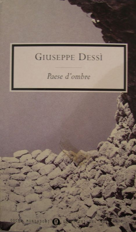 Paese d'ombre,Giuseppe Dessì,Mondadori