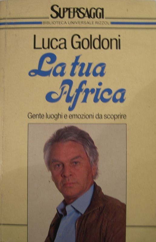 La tua Africa,Luca Goldoni,BUR