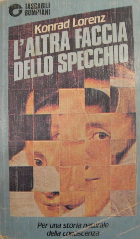 L'altra faccia dello specchio,Konrad Lorenz,Bompiani