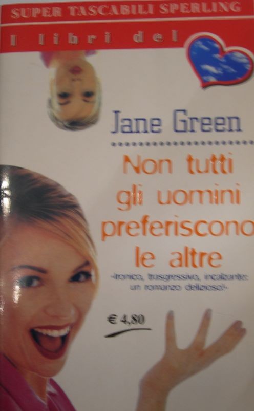 Non tutti gli uomini preferiscono le altre,Jane Green,Sperling & Kupfer