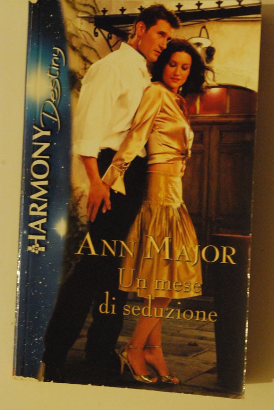 Un mese di Seduzione,Ann Major,Harlequin Mondadori