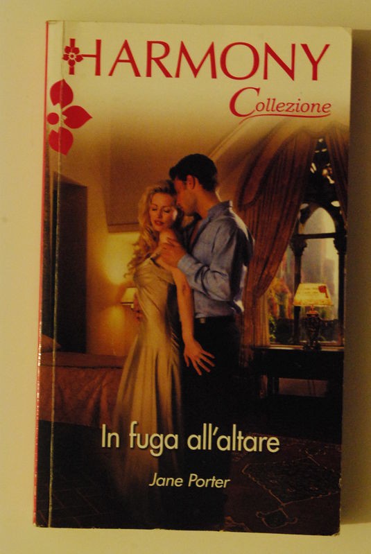 In fuga dall'altare,Jane Porter,Harlequin Mondadori