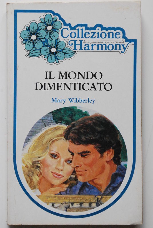 Il mondo dimenticato,Mary Wibberley,Harlequin Mondadori