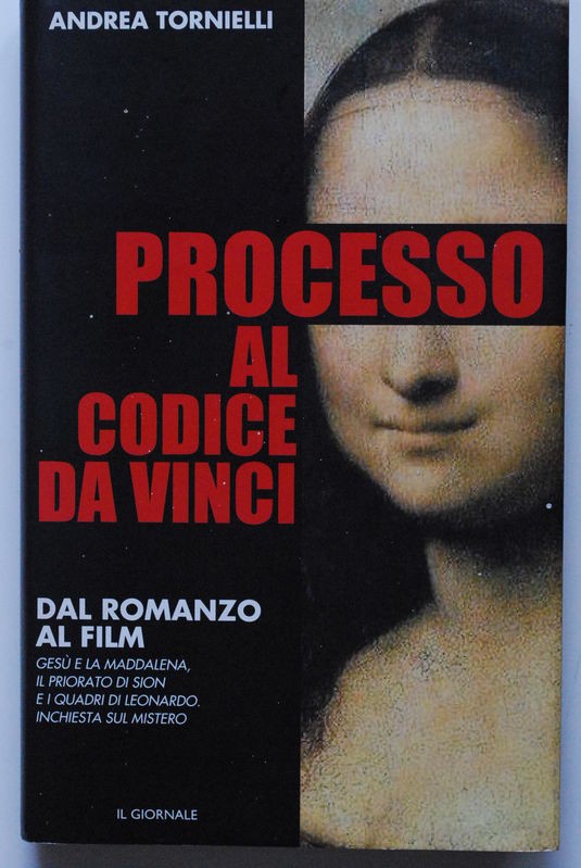 Processo al codice da Vinci,Andrea Tornielli,Il Giornale