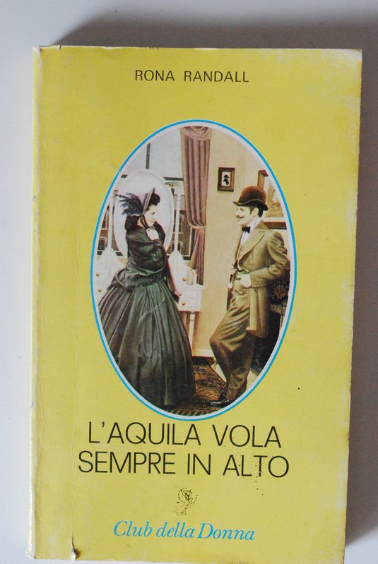 L'acquila vola sempre in alto,Rona Randall,Cino del Duca