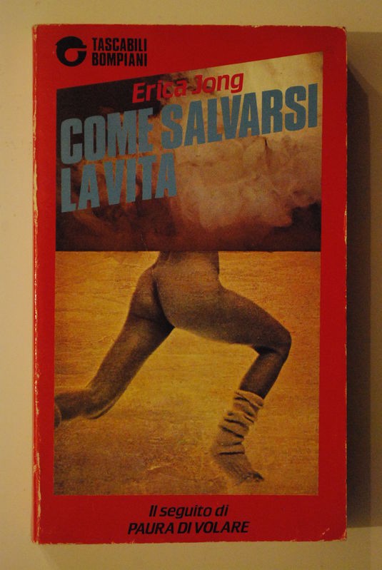 Come salvarsi la vita,Erica Jong,Bompiani