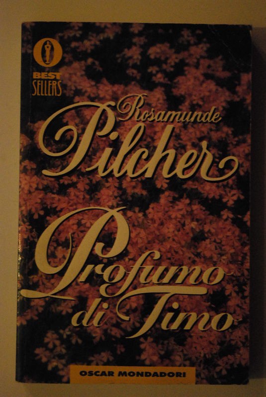 Profumo di Timo,Rosamunde Pilcher,Mondadori