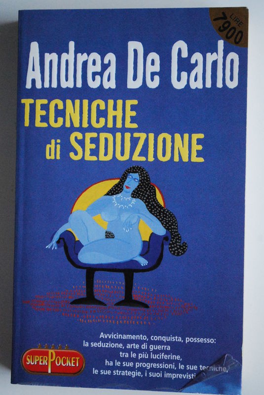 Tecniche di seduzione,Andrea De Carlo,Superpocket