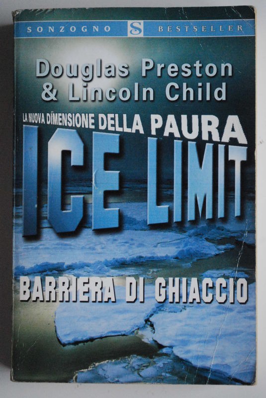 Ice Limit,Douglas Preston, Lincoln Child,Sonzogno