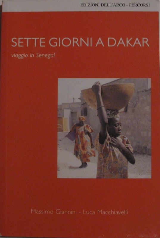 Sette giorni a Dakar,Massimo Giannini, Luca Macchiavelli,Dell'Arco