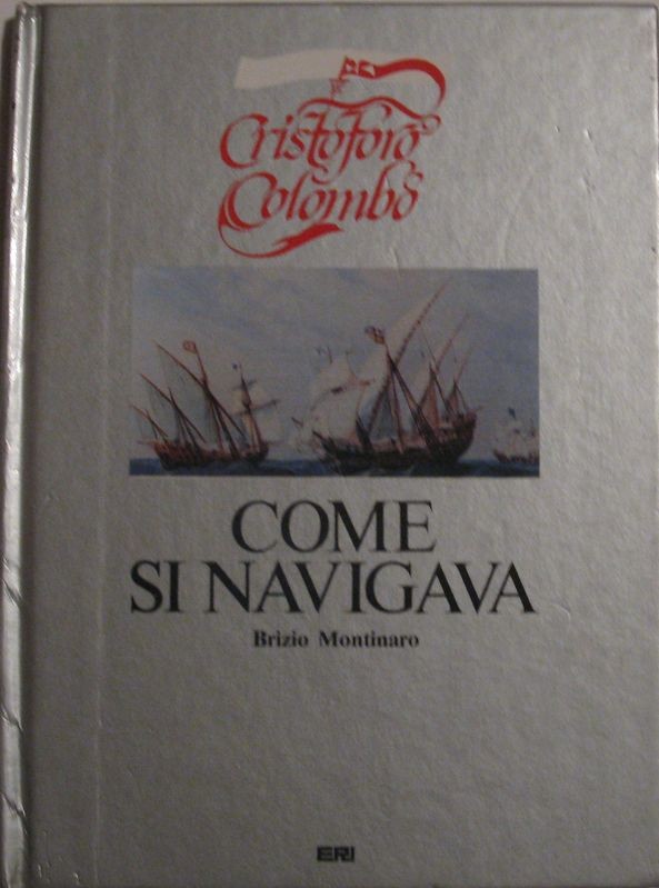 Cristoforo Colombo. Come si navigava ,Brizio Montinaro,ERI